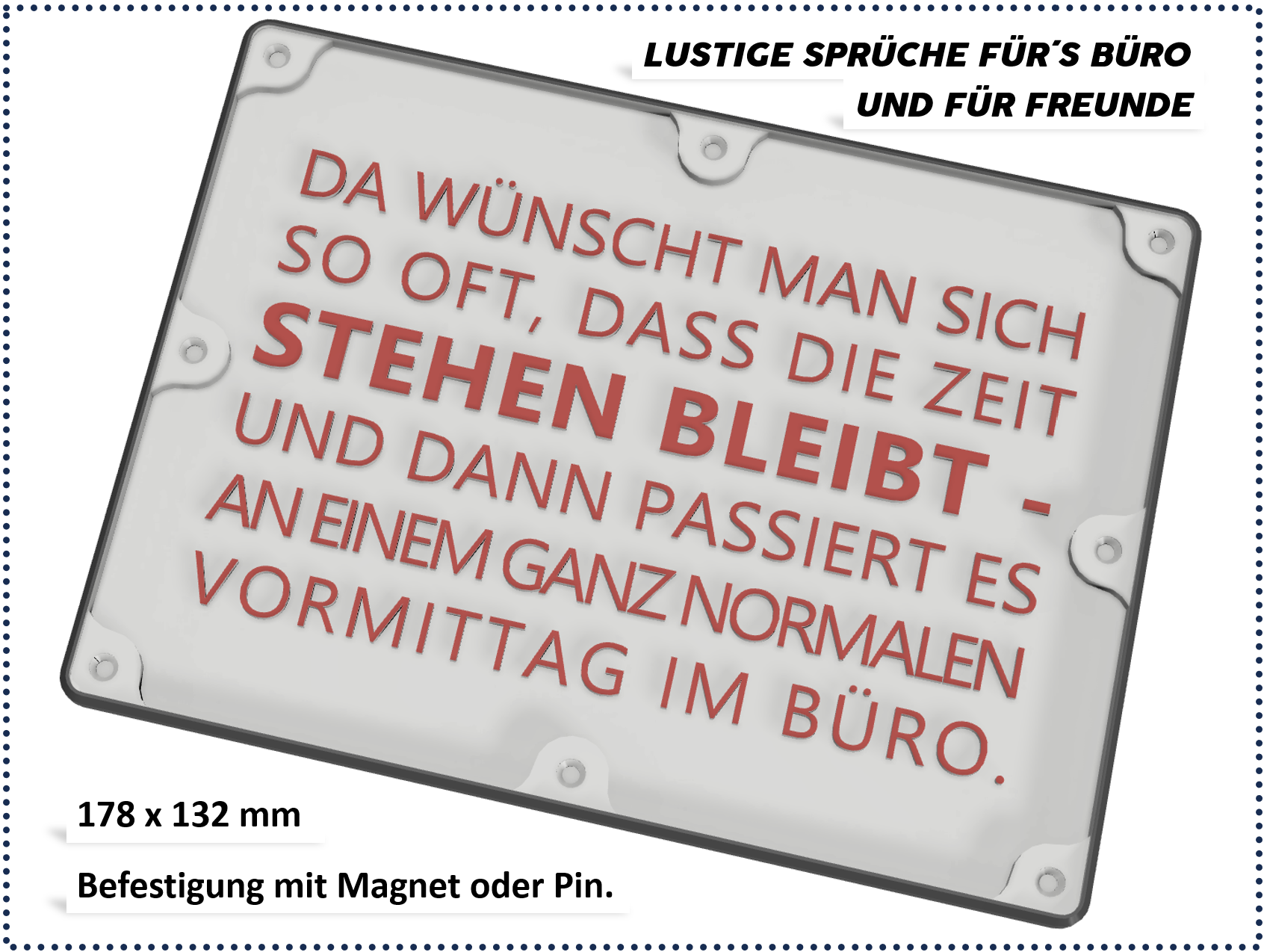 Lustige Sprüche für Büro und Freunde - Zeit stehen bleibt