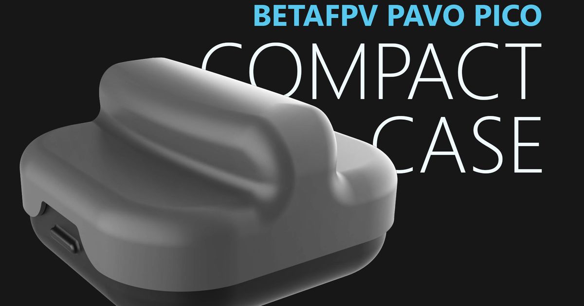 BetaFPV Pavo Pico Compact Case by ebola5114 | Download free STL