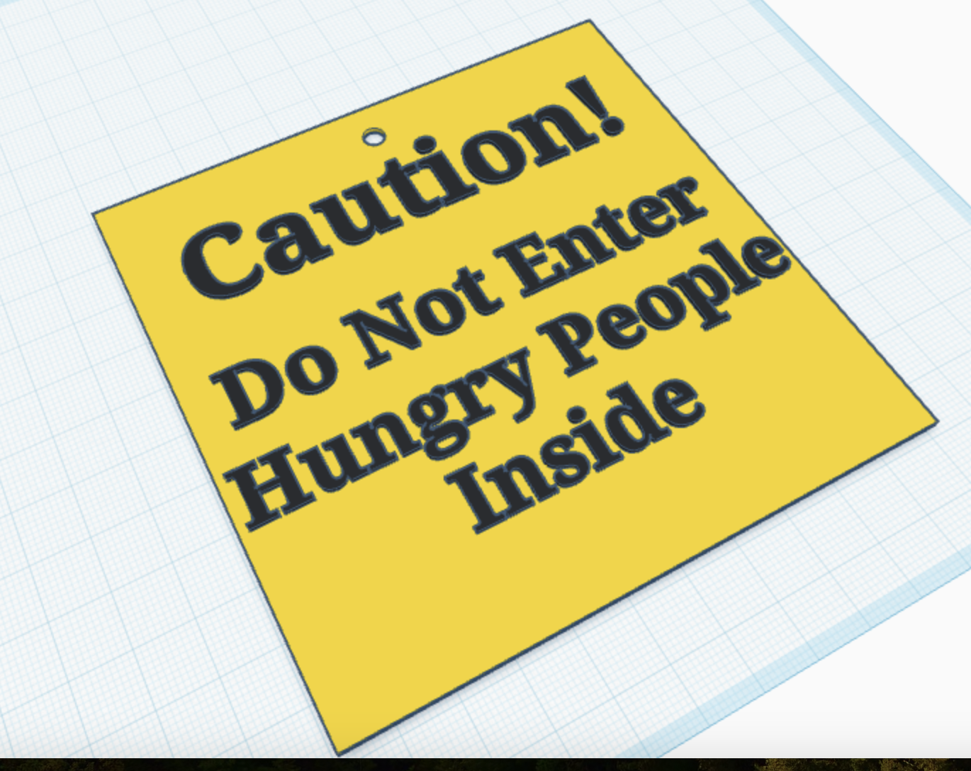 Do Not Enter. Hungry People Inside.