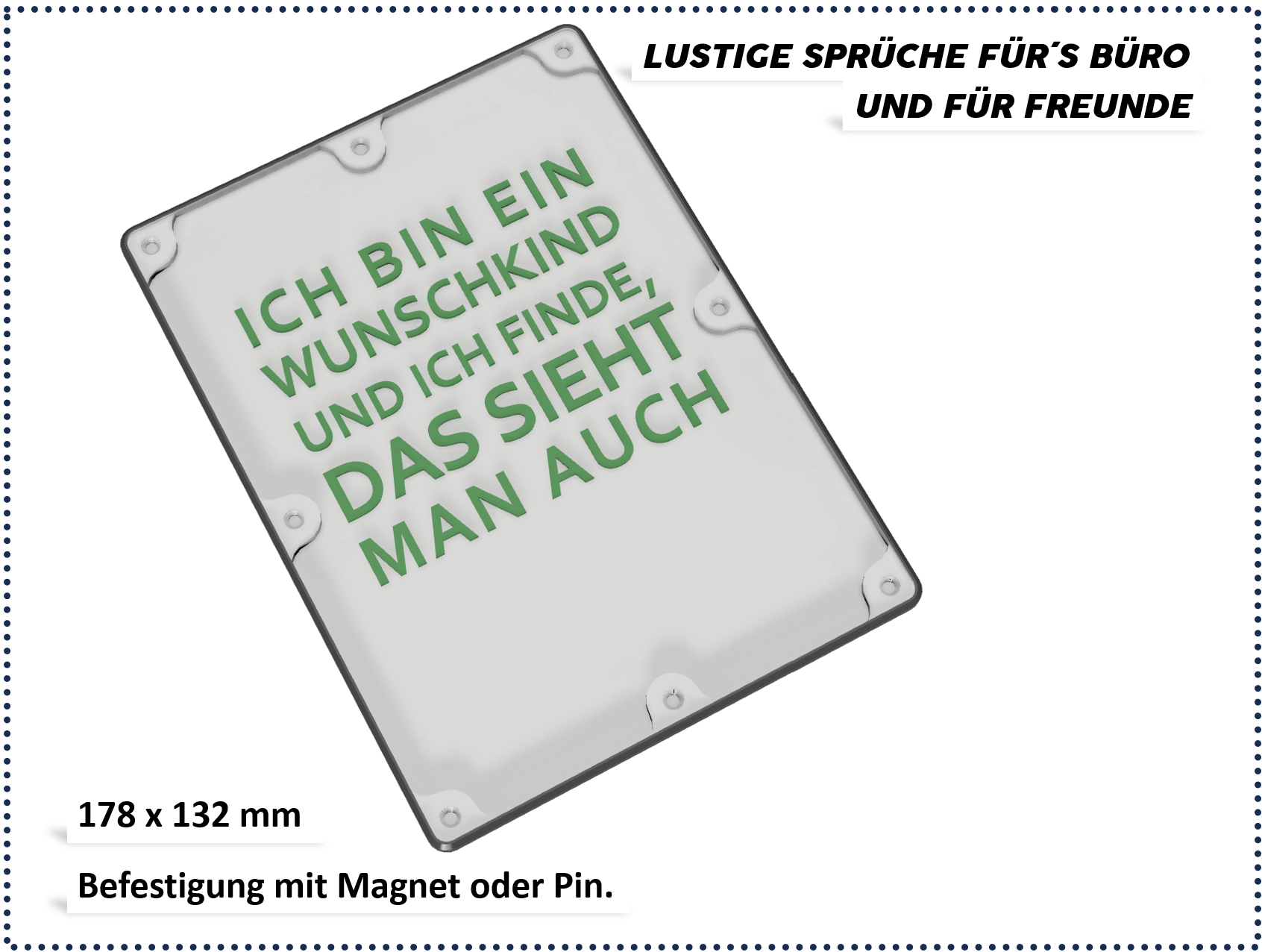 Lustige Sprüche für Büro und Freunde - Bin ein Wunschkind