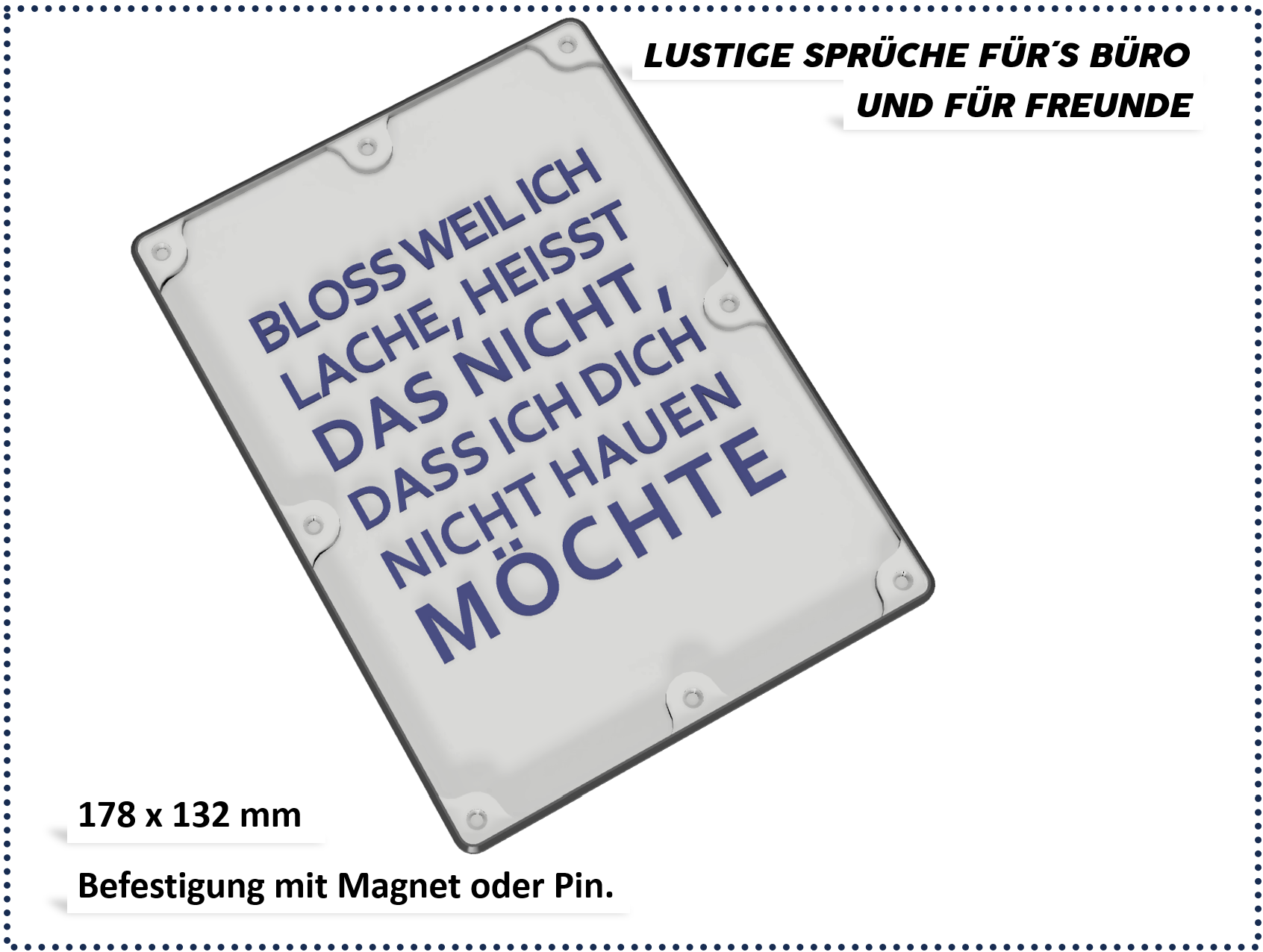 Lustige Sprüche für Büro und Freunde - Bloss weil ich lache