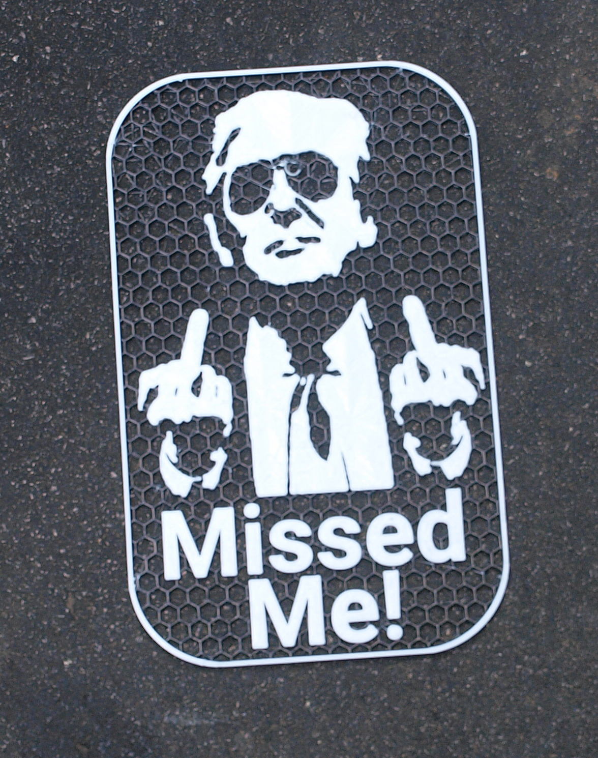 Trump "Missed Me!" sign