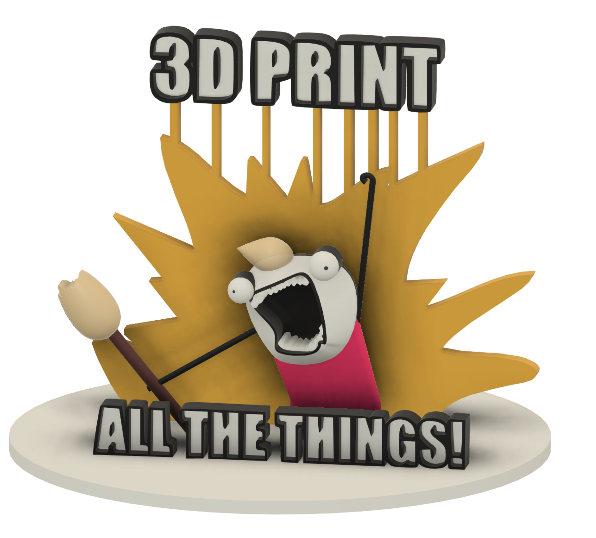 3D Print All The Things
