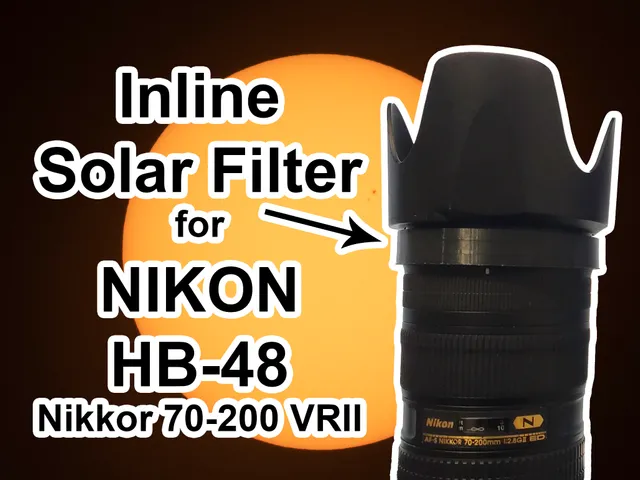Inline Solar Filter for Nikon HB-48 70-200 VRII Lens