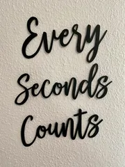 "Every Seconds Counts" wall art.