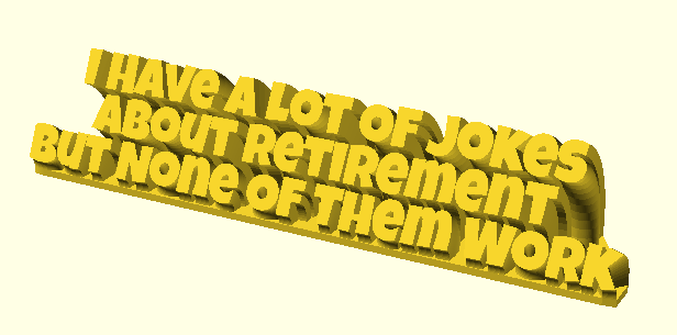 I have a lot of jokes about retirement, but none of them work 3D model