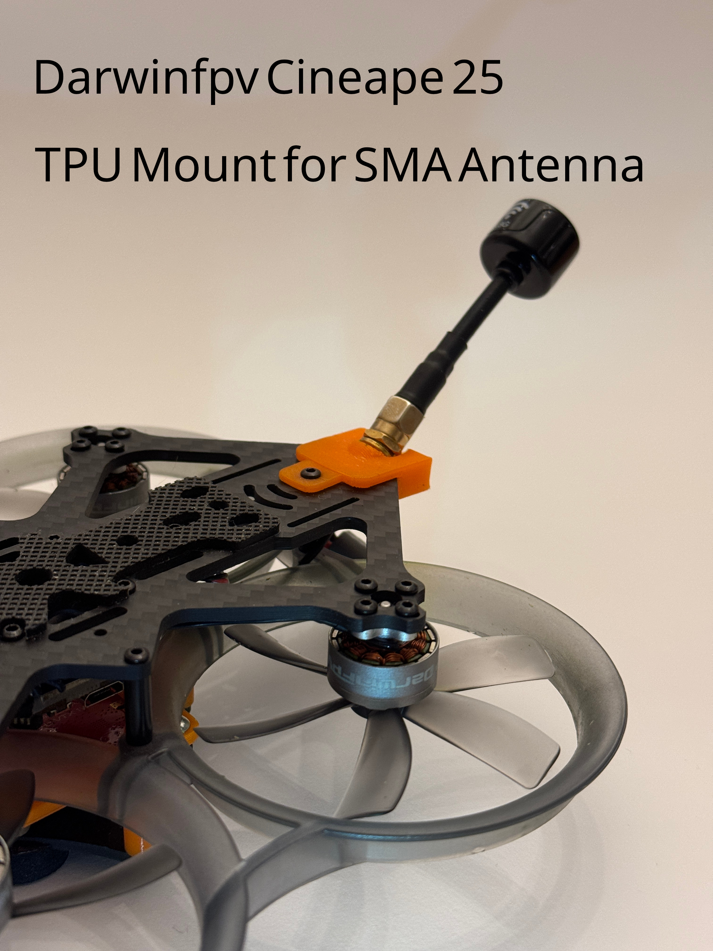 TPU SMA Antenna Mount for DarwinFPV CineApe 25