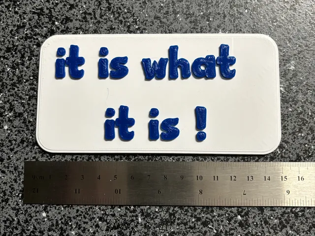 It is what it is ....... bigger