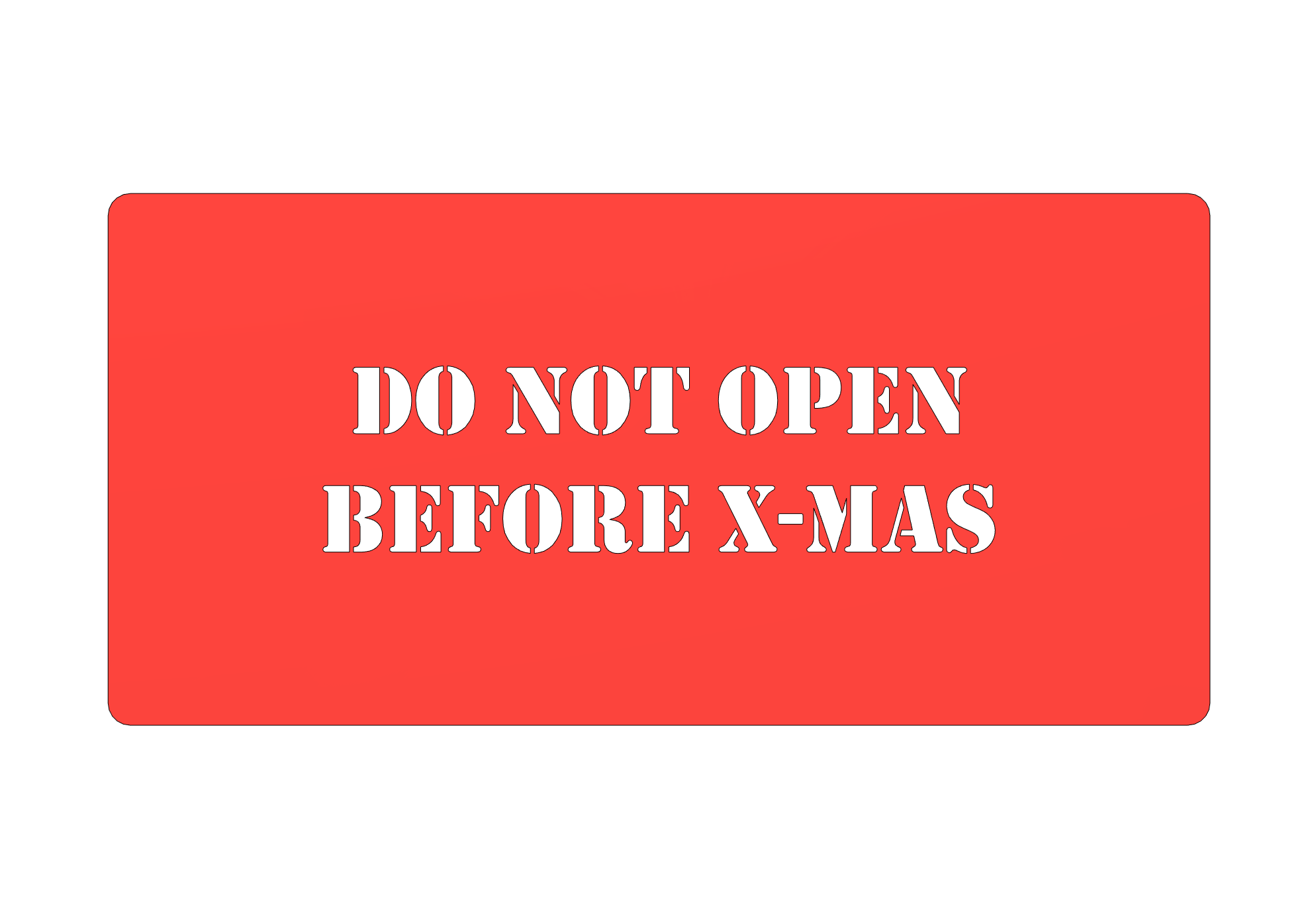 DO NOT OPEN BEFORE X-MAS Spray Paint Stencil by PointNemo, Download free  STL model