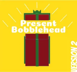 Birthday/Christmas Present Bobblehead (Version 2)