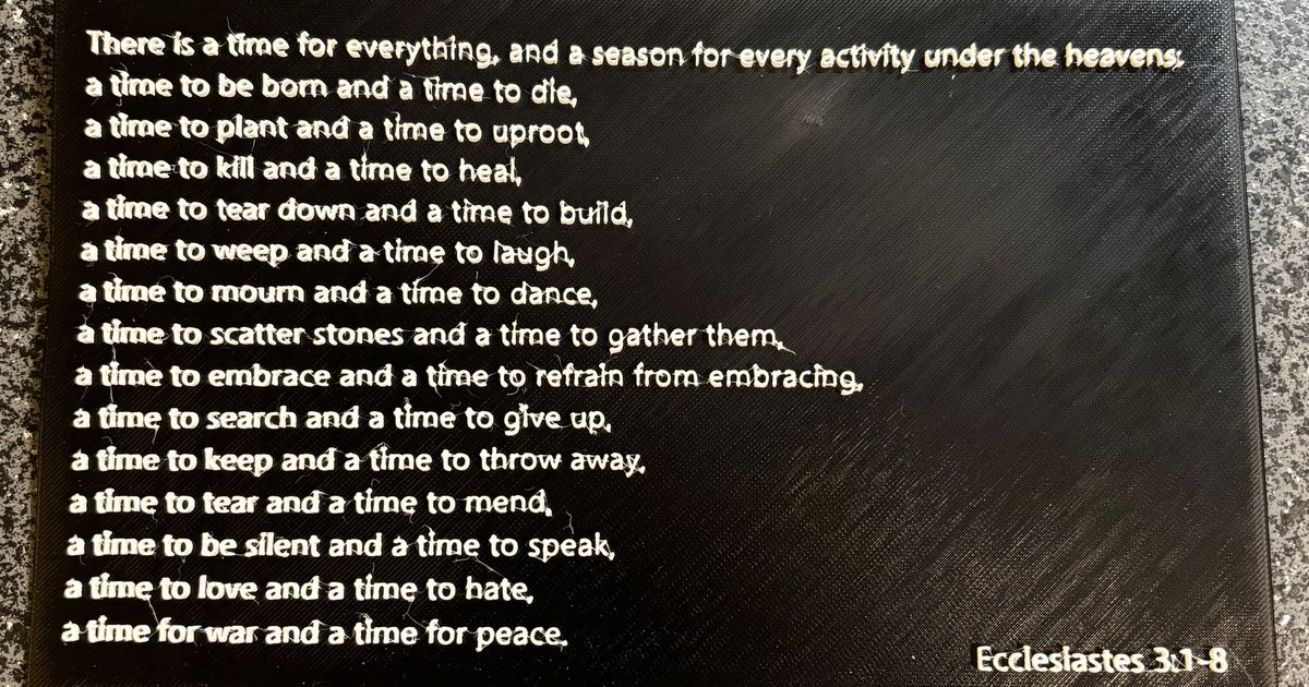 Ecclesiastes 3:1-8 by CMR | Download free STL model | Printables.com