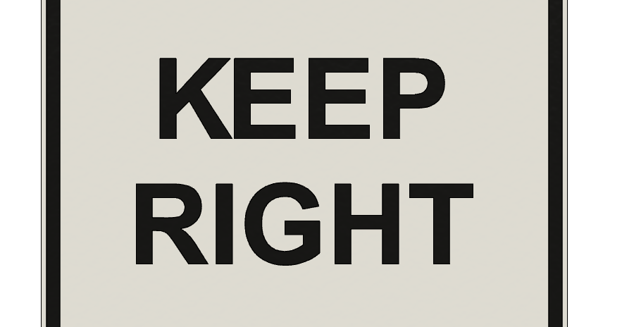SIGN - KEEP RIGHT by T3D.tisk | Download free STL model | Printables.com