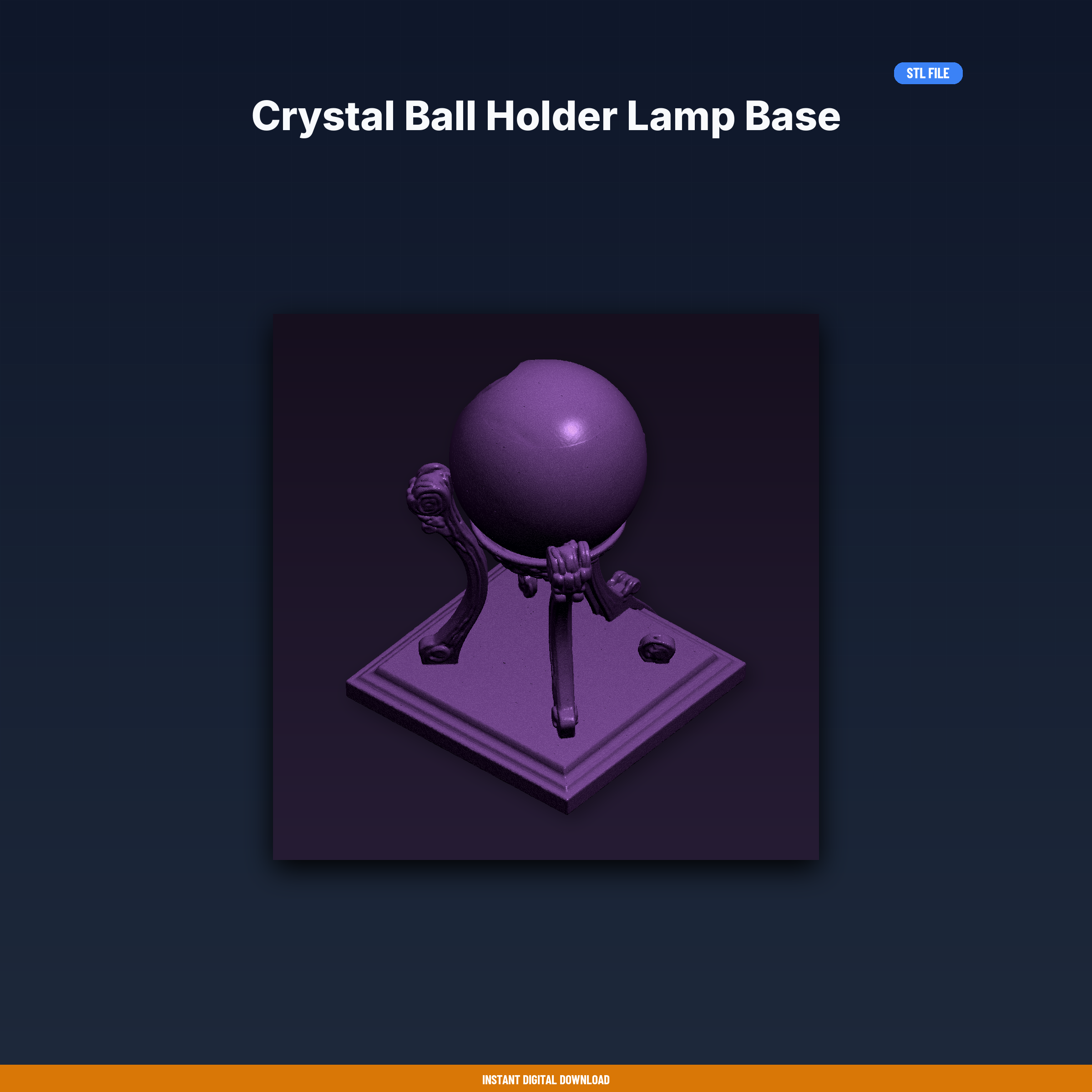 Crystal Ball Holder Lamp Base - 3D Printable STL File