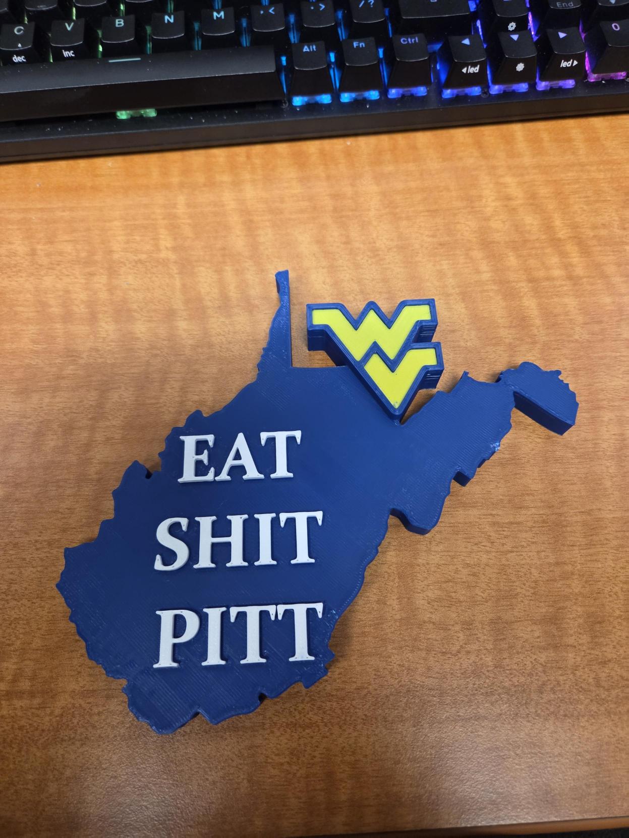 WVU - West Virginia - Eat Sh!T Pitt