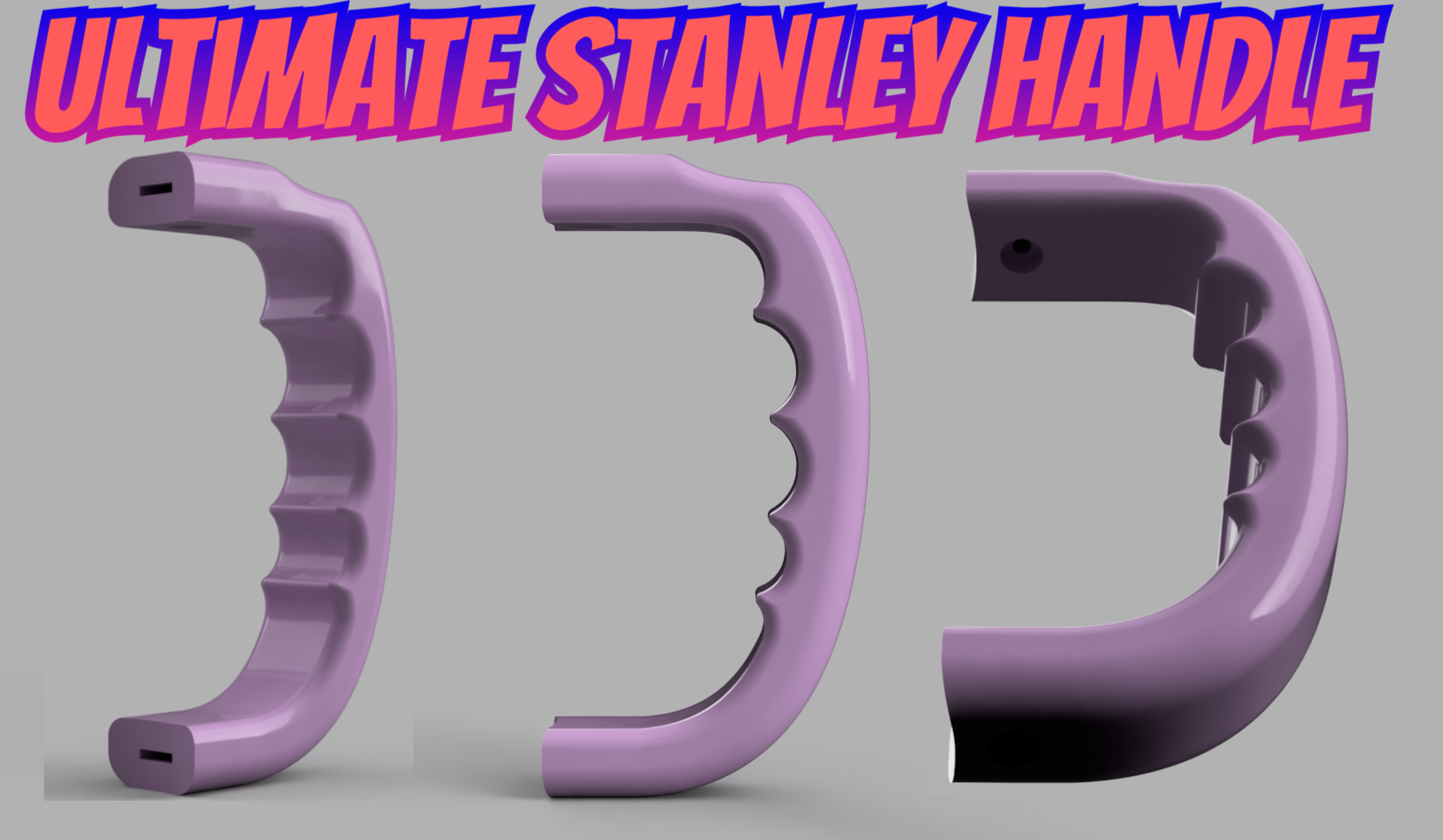 Stanley Handle Upgrade (easy print)