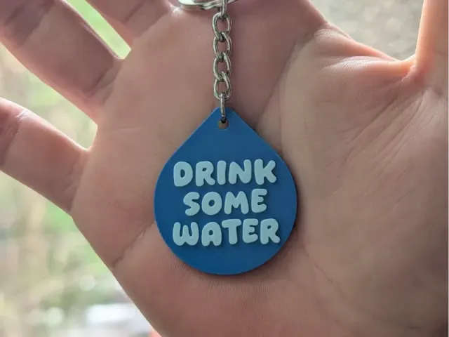 Drink Some Water - Keychain