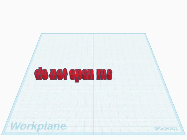 do not open me