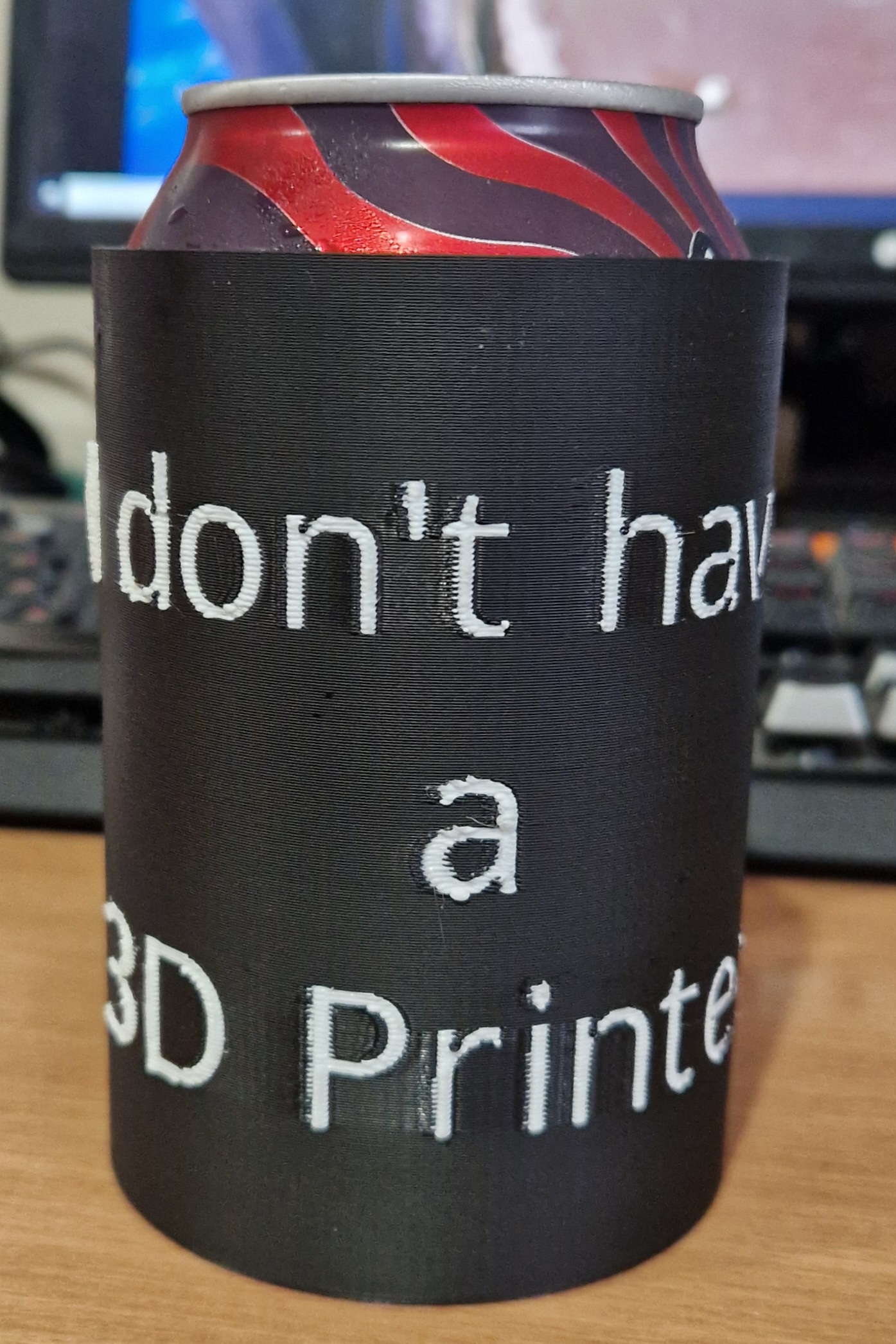 I don't have a 3d printer (3d printed) Can holder