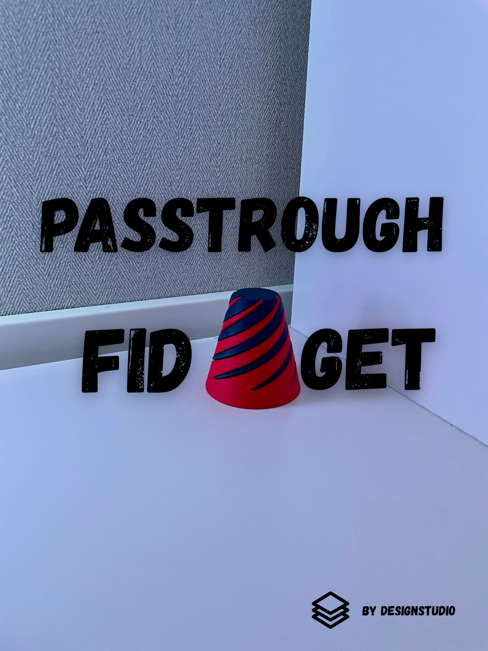Passtrough Fidget