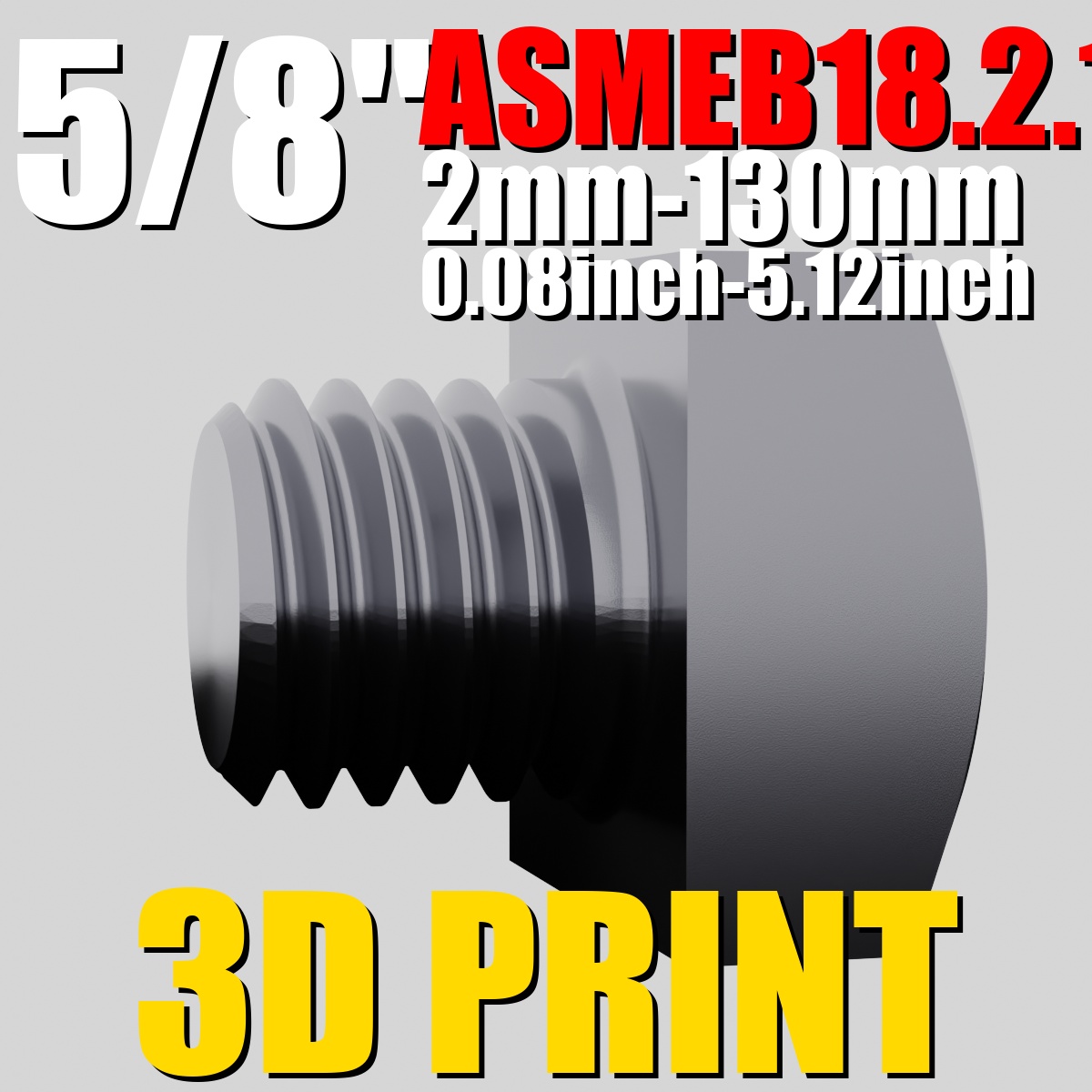 ASMEB18.2.1.1 5/8" | Hex Bolt STL Pack | 3D Print Optimized