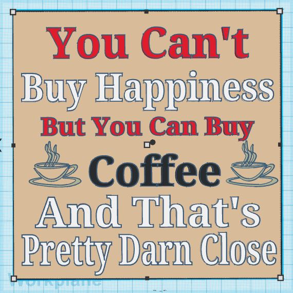 Can't Buy Happiness Coffee Sign
