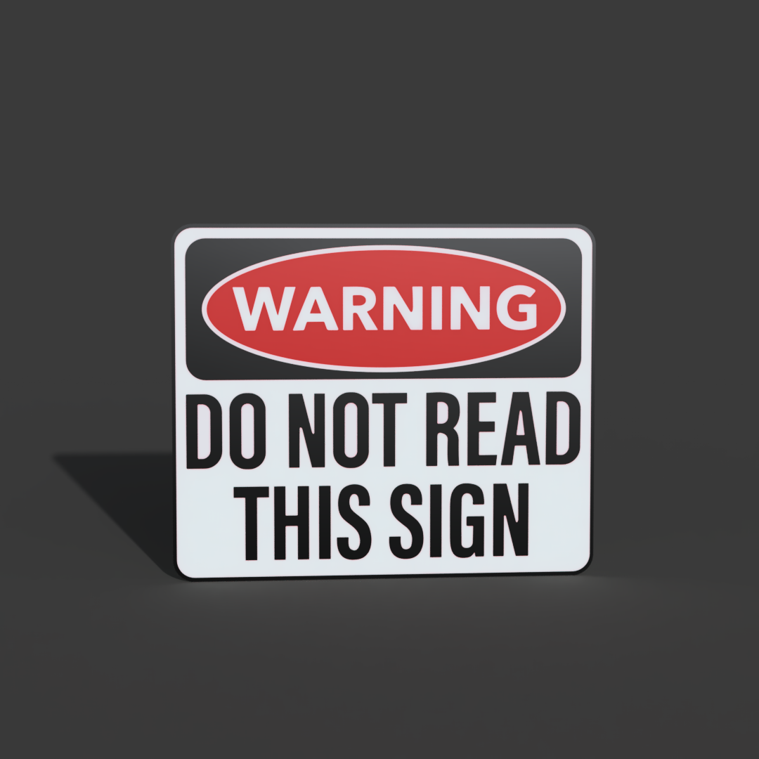 Warning do not read this sign by braga3dprint printables store