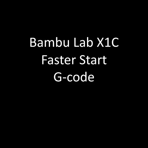 Bambu Lab X1C Faster Start G-code - no wait for bed preheat by