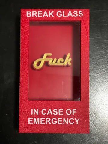 Break Glass in Case of Emergency