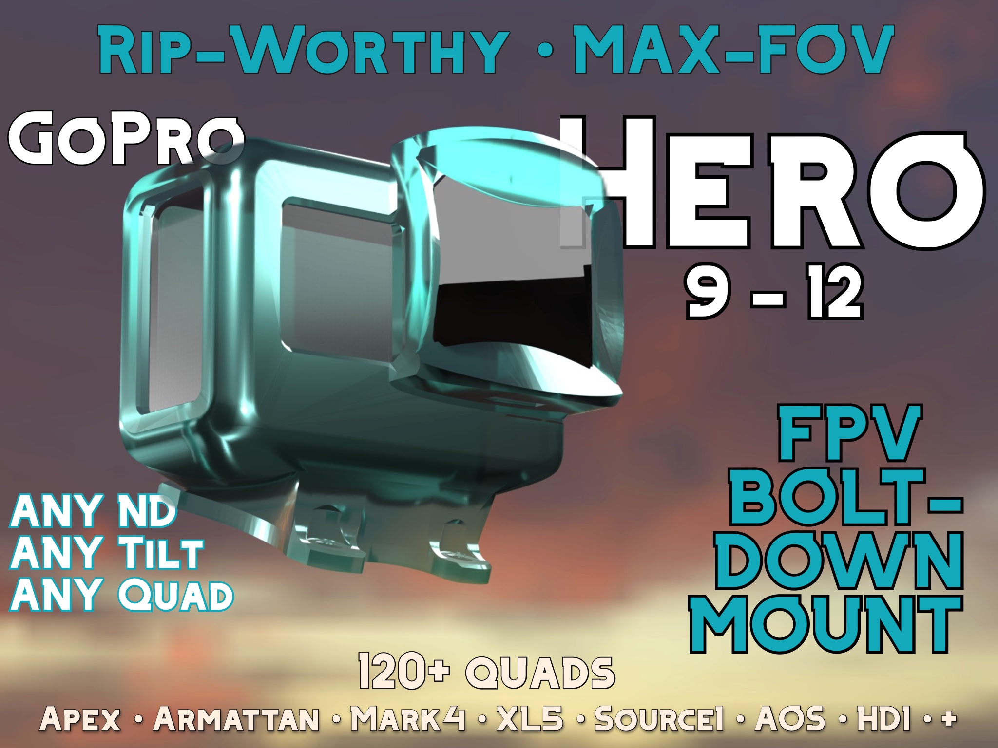 Rip-Worthy: GoPro Hero 9 - 13 + 4k, TPU Drone Mounts, Max FOV