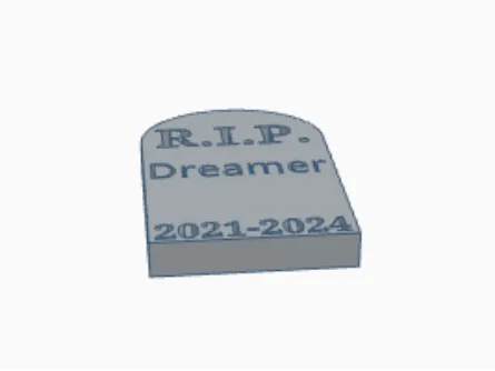 R.I.P. Tombstone for Flashforge Dreamer