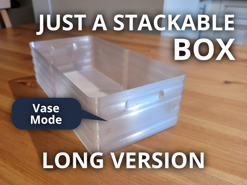 Just a Stackable Box (Vase Mode) - Long - Version 1