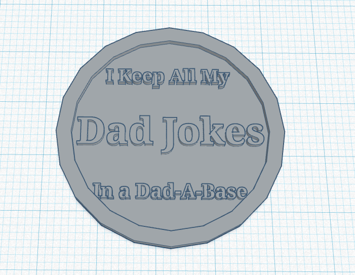 I keep my dad jokes in a dad-a-base! coaster