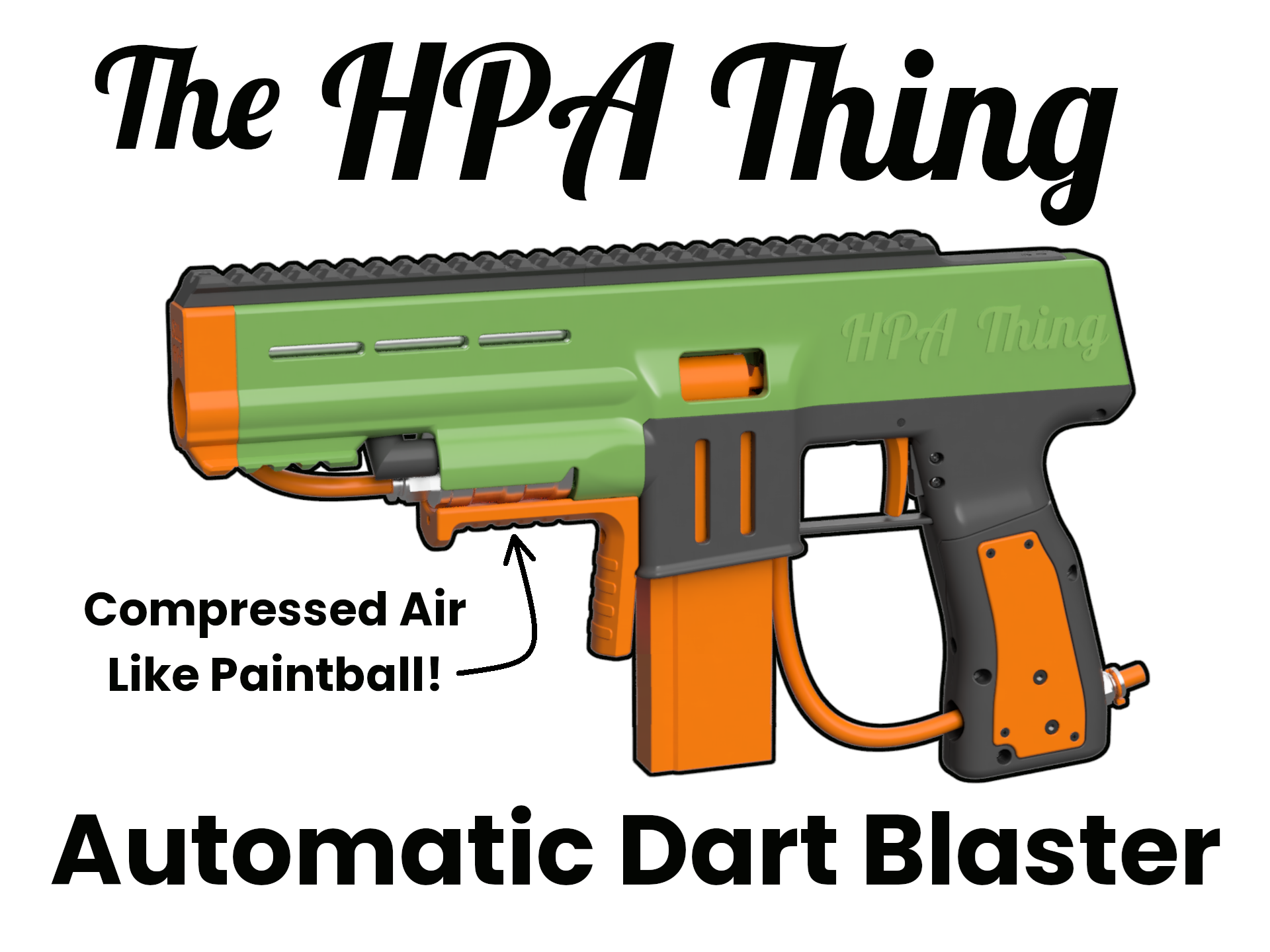 (DIY Nerf) The HPA Thing - Compressed Air Powered Dart Blaster!