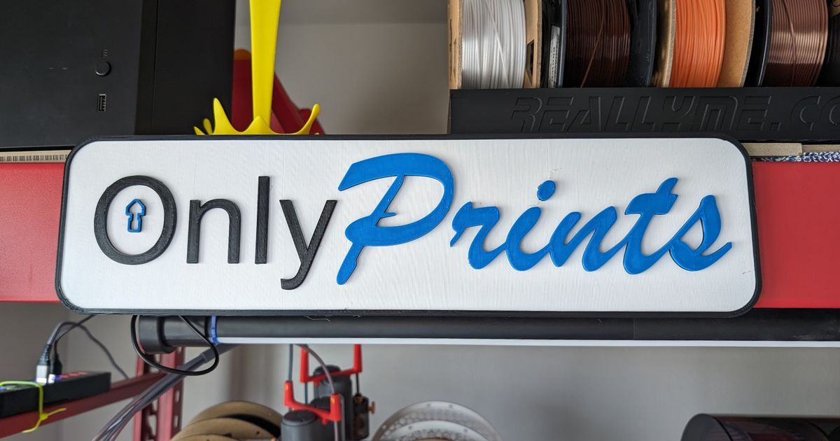 Only Prints Sign by Lee David | Download free STL model | Printables.com