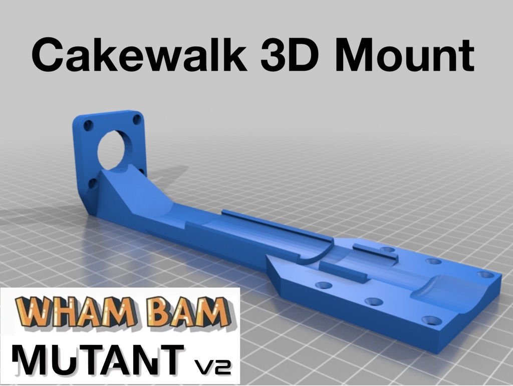 Cakewalk 3D mount for the Wham Bam Mutant V2