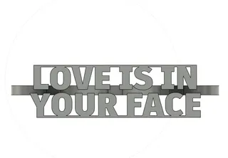 Love is in your Face