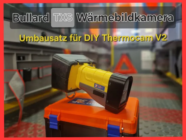 DIY Thermocam V2 zu Bullard TXS Wärmebildkamera Umbausatz