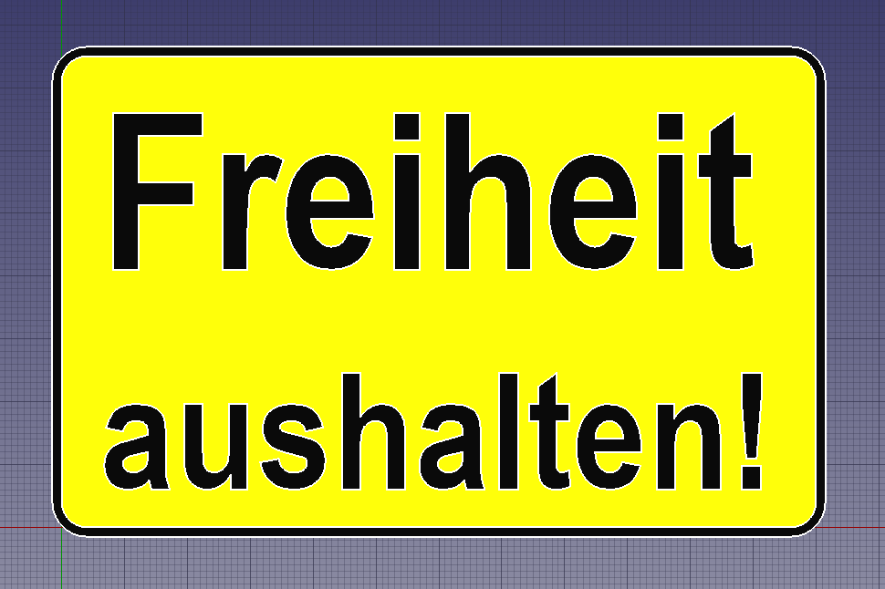 Freiheit aushalten Schild