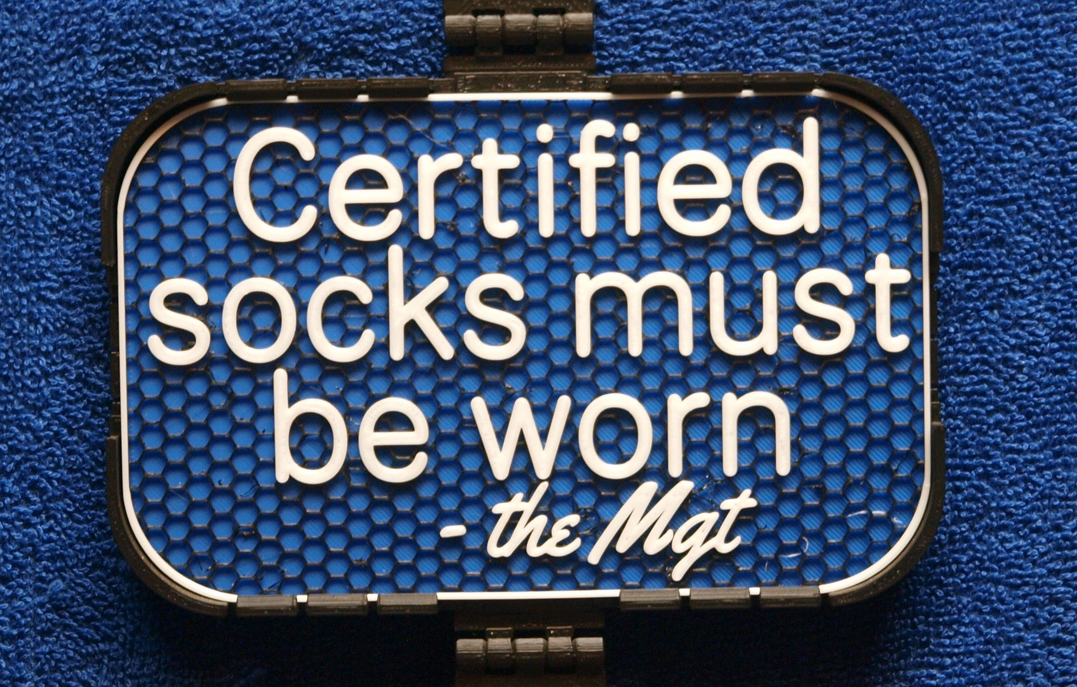 Mgt Sign: Certified Socks must be worn