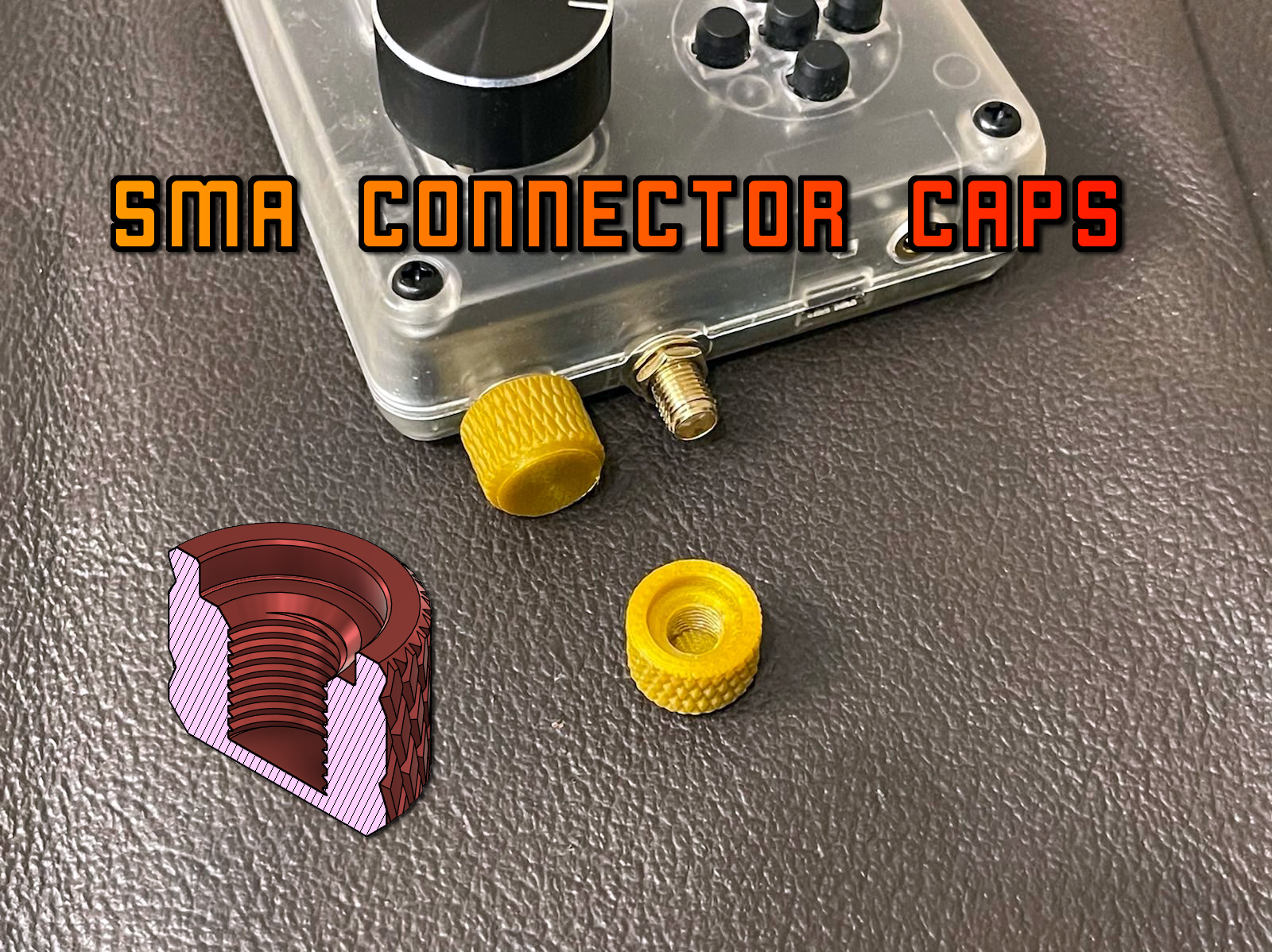 Threaded SMA connector knurled caps (FPV Drones, HackRF, RTLSDR)