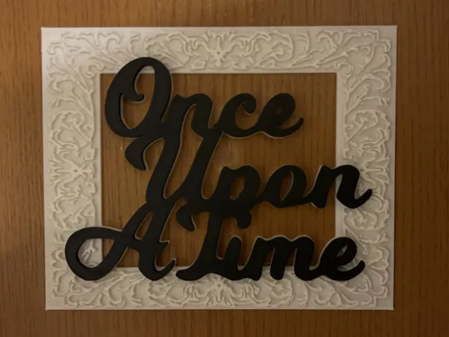 "Once Upon A Time" phrase within a frame to hang on door or any other place