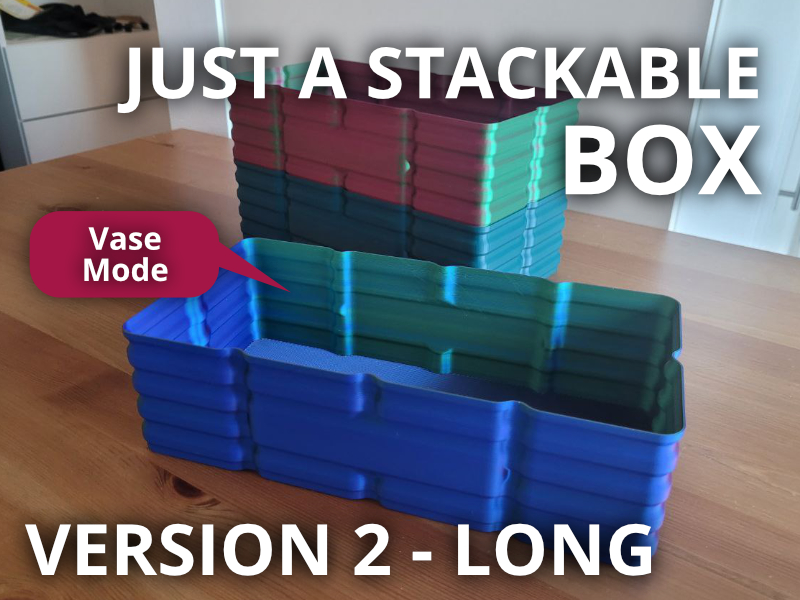 Just a Stackable Box (Vase Mode) - Long - Version 2