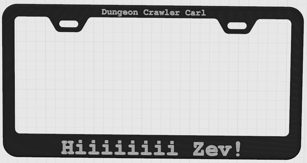 Dungeon Crawler Carl license plate frame, 'Hiiiiii Zev!'