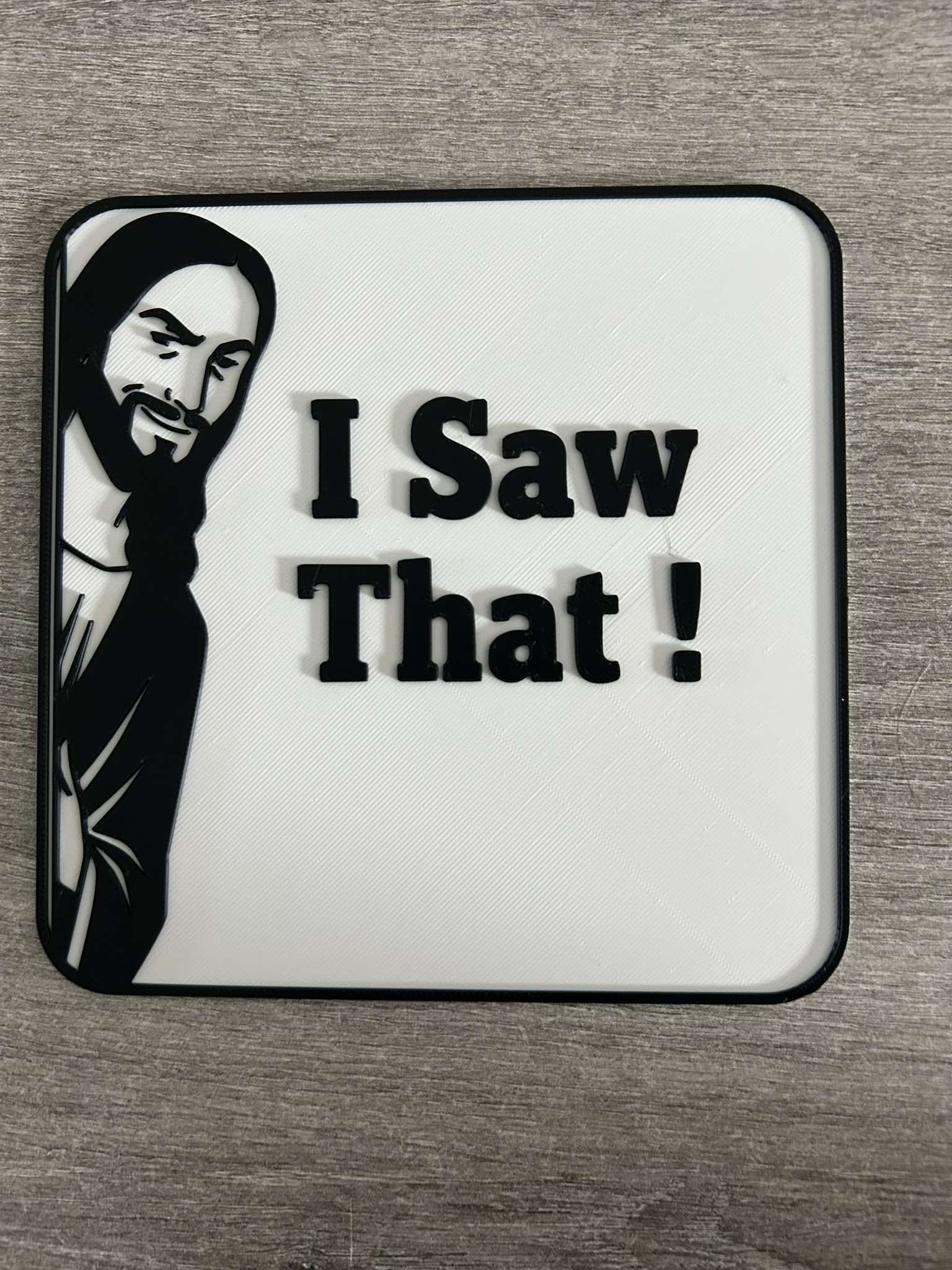Jesus - I Saw That !