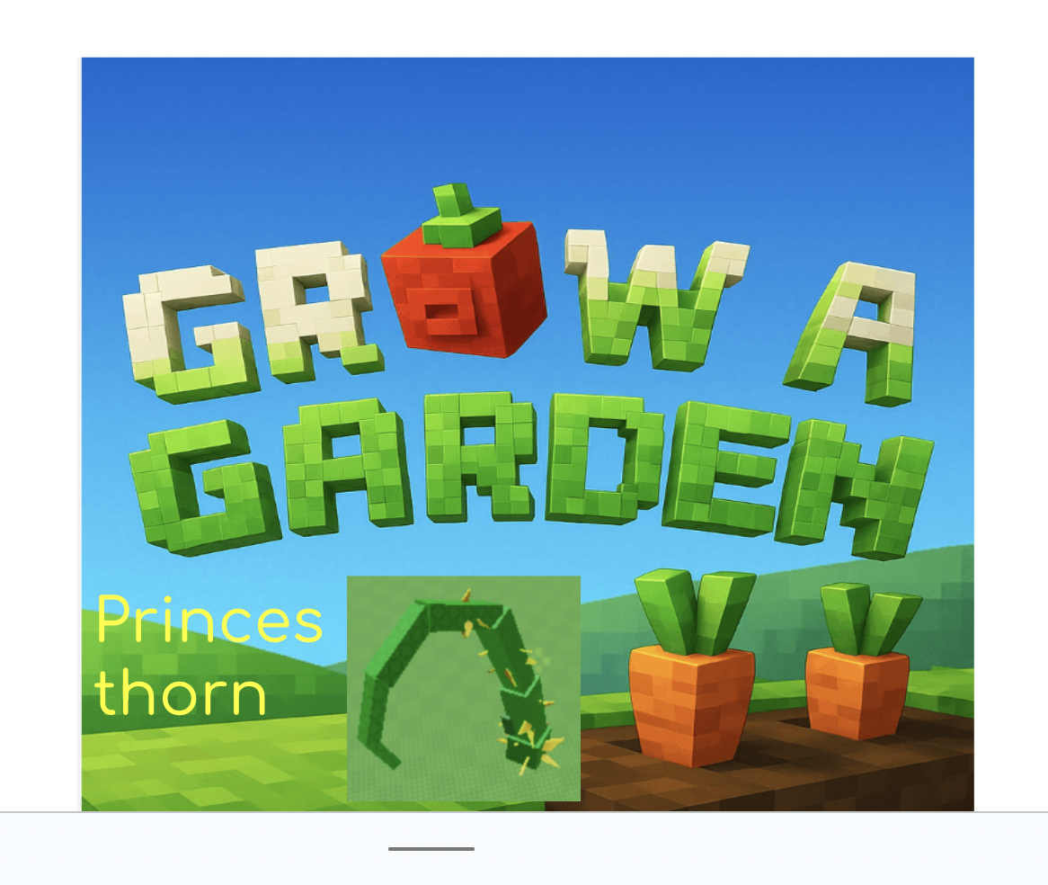 Grow a Garden Princess Thorn