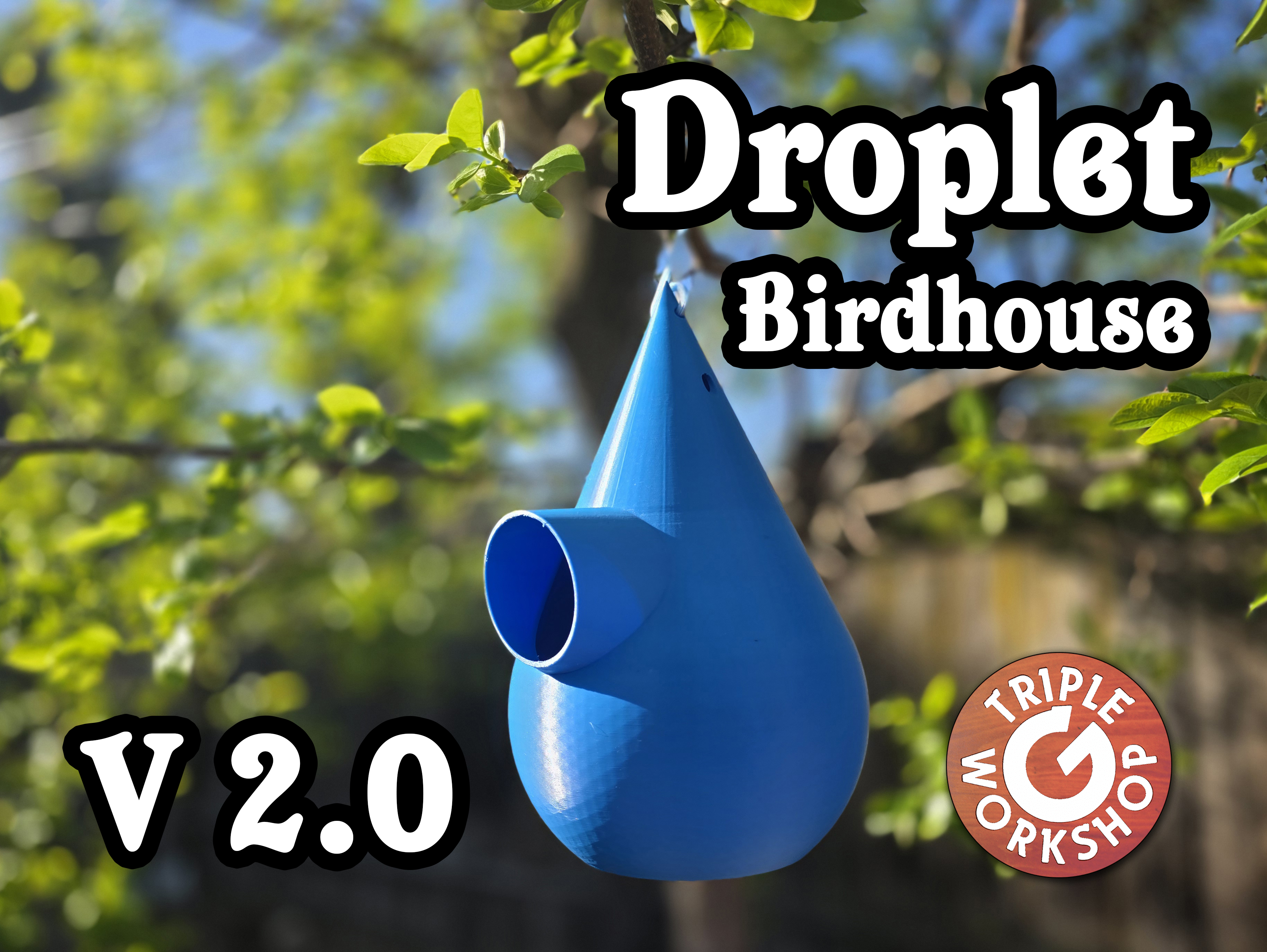 Droplet Birdhouse v 2.0