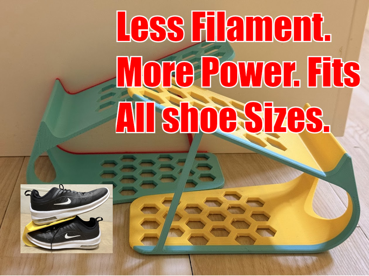 Shoe organizer_Less Filament. More Power. Fits All shoe Sizes.