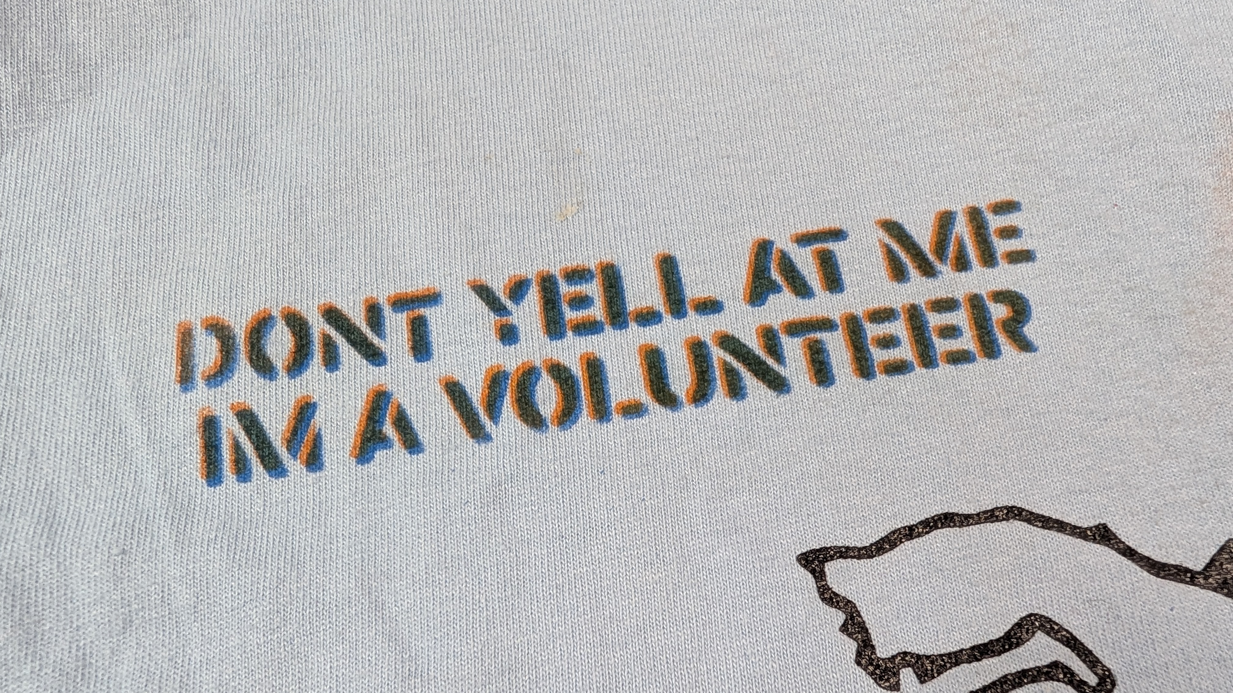 Dont yell at me im a volunteer - Stencil