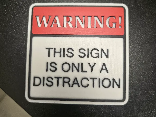 Warning! This sign is only a distraction
