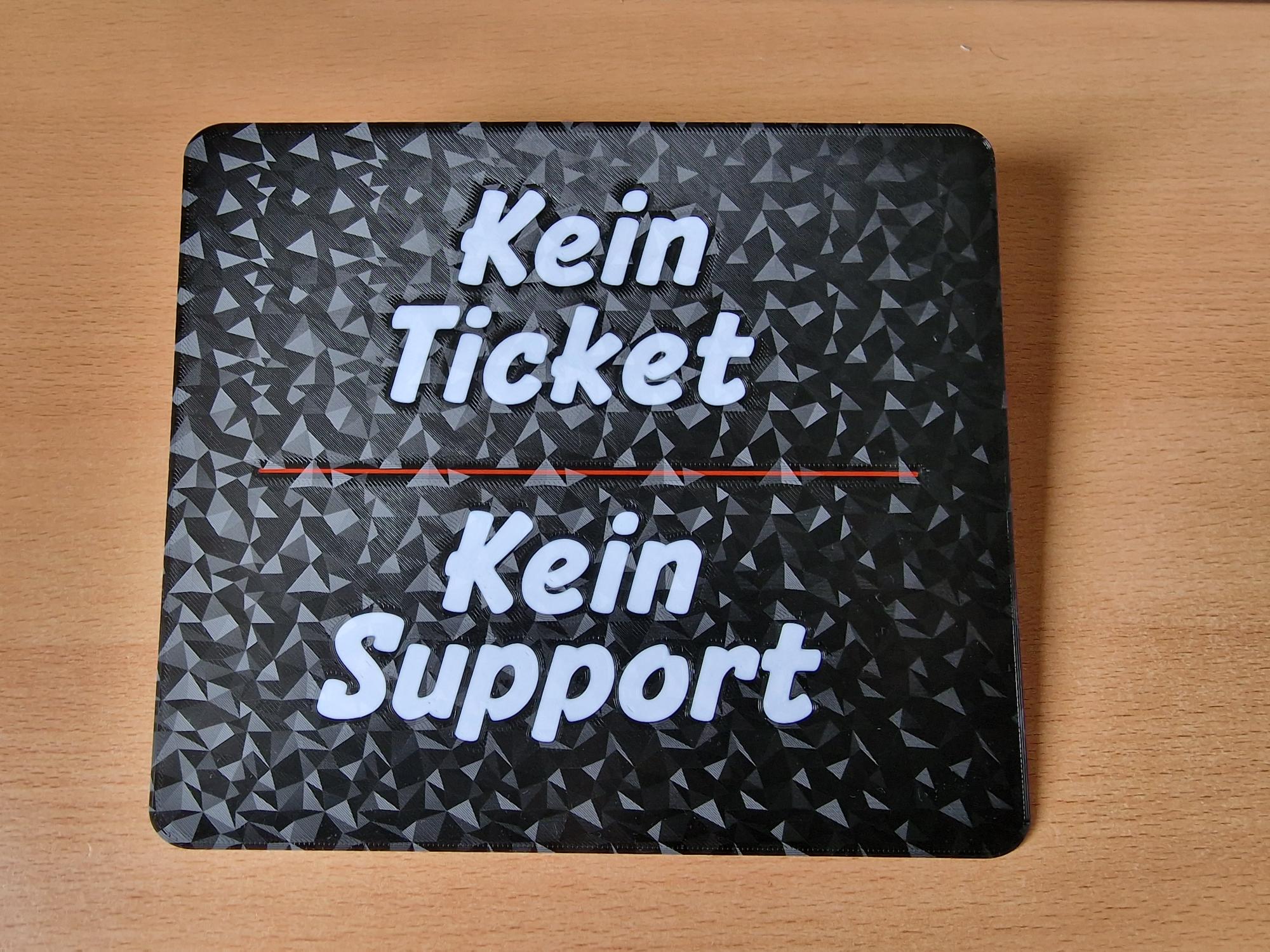 Mauspad / Schild: Kein Ticket - kein Support